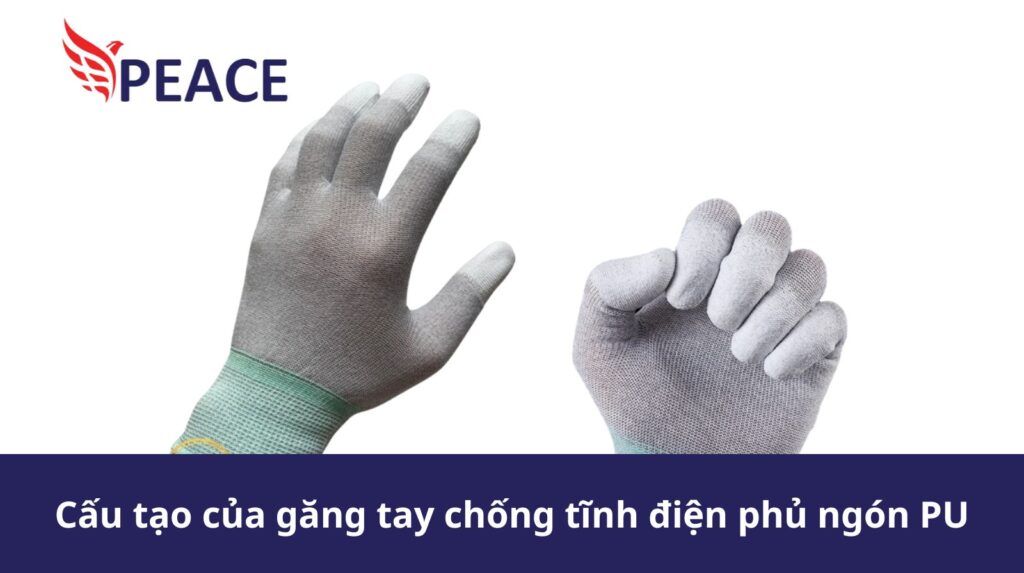 Cấu tạo và đặc điểm của găng tay phủ ngón PU