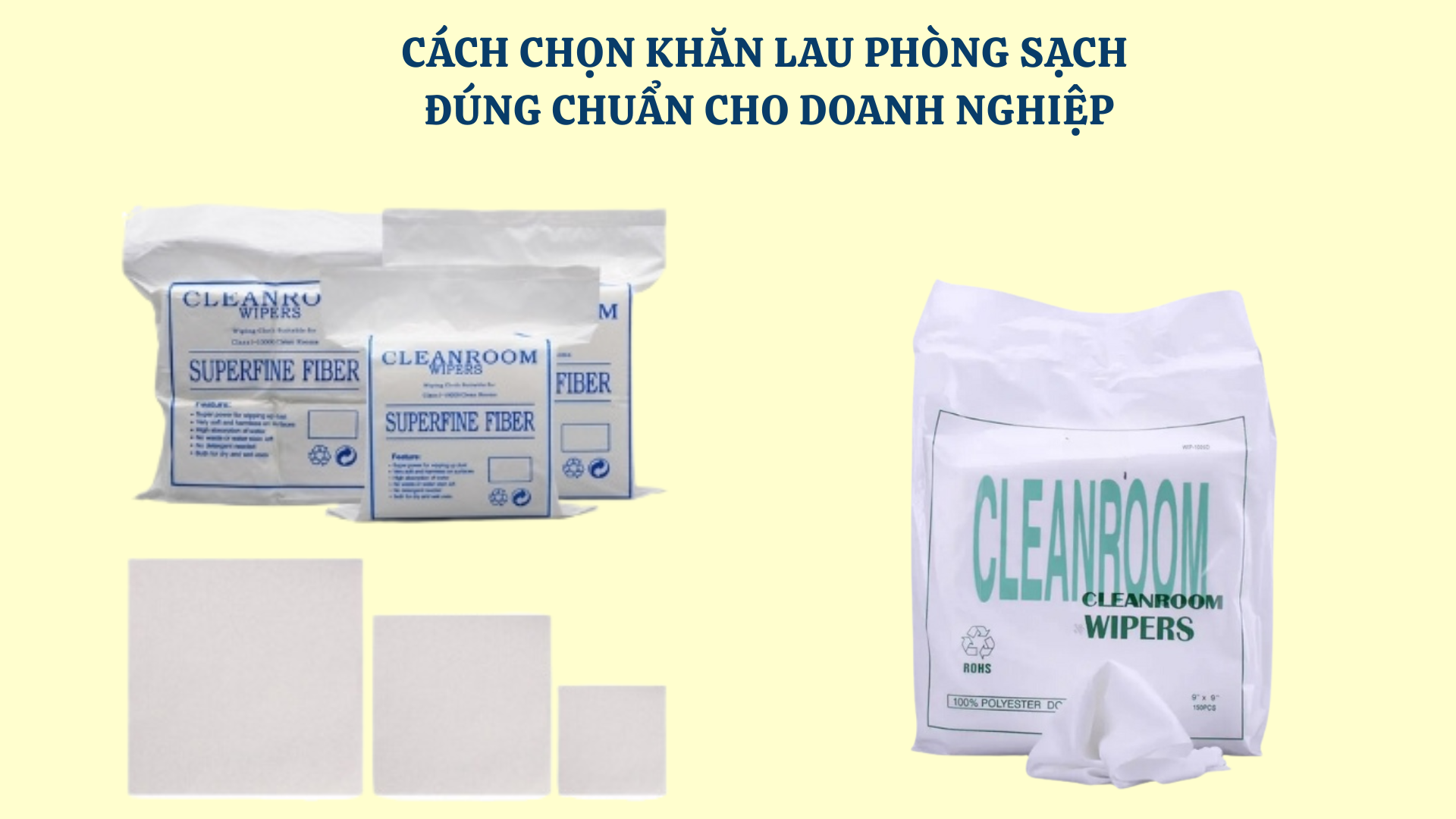 Cách chọn khăn lau phòng sạch đúng chuẩn cho doanh nghiệp